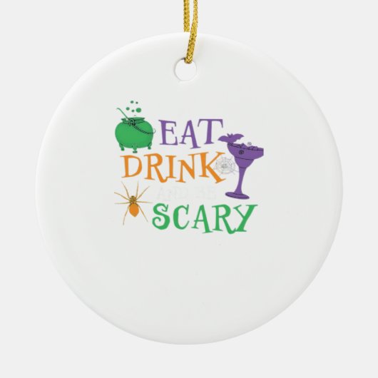 Eat Drink And Be Scary Halloween Keramisch Ornament (Voorkant)
