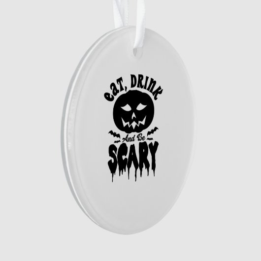 Eat Drink And Be Scary Halloween Light Cool Unique Ornament (voorkant)