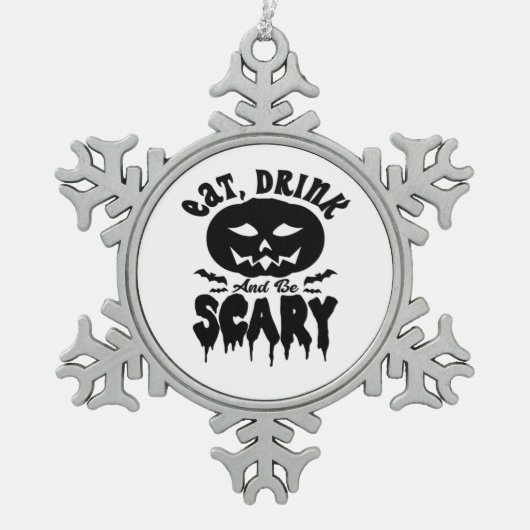 Eat Drink And Be Scary Halloween Light Cool Unique Tin Sneeuwvlok Ornament (Voorkant)