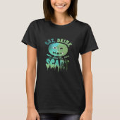 Eat Drink And Be Scary Halloween Light T-shirt (Voorkant)