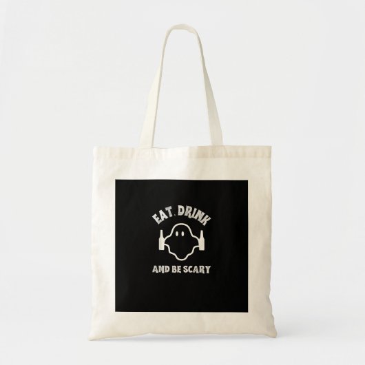 Eat Drink And Be Scary Halloween Party Funny Ghost Tote Bag (Voorkant)