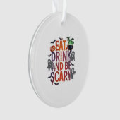 Eat Drink And Be Scary Halloween Party Spooky Desi Ornament (voorkant)