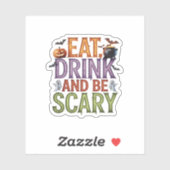 Eat Drink And Be Scary Halloween Party Spooky Desi Sticker (Vel)