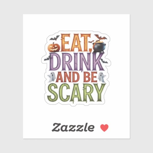 Eat Drink And Be Scary Halloween Party Spooky Desi Sticker (Vel)