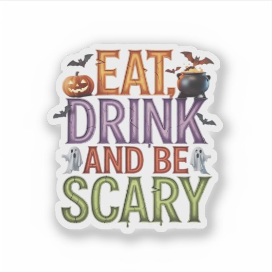Eat Drink And Be Scary Halloween Party Spooky Desi Sticker (Voorkant)