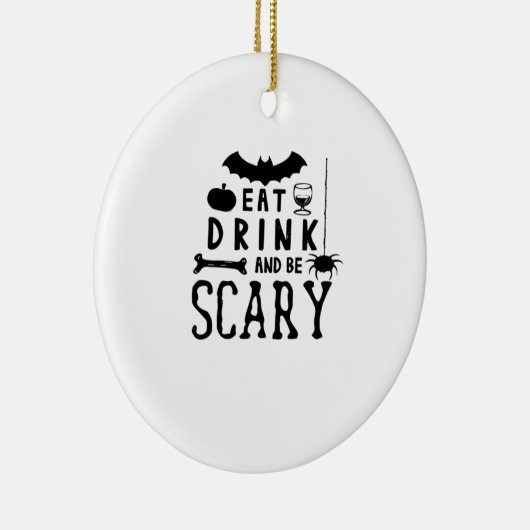 Eat Drink And Be Scary Halloween Quote Keramisch Ornament (Rechts)