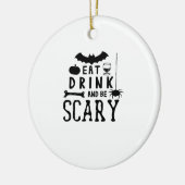 Eat Drink And Be Scary Halloween Quote Keramisch Ornament (Links)