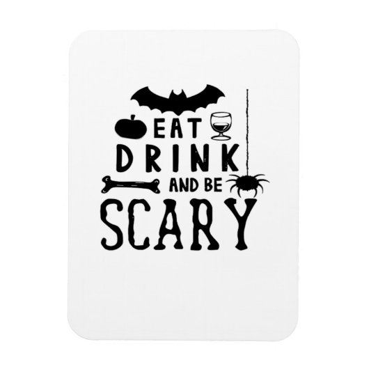 Eat Drink And Be Scary Halloween Quote Magneet (Verticaal)