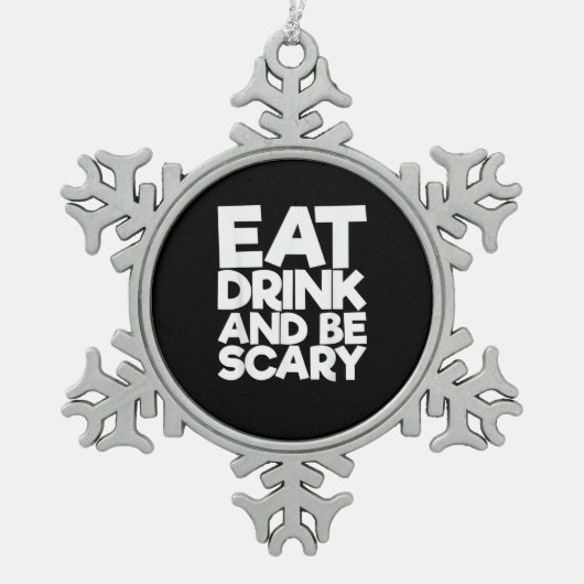 Eat Drink And Be Scary Halloween Retro Classic Tin Sneeuwvlok Ornament (Voorkant)