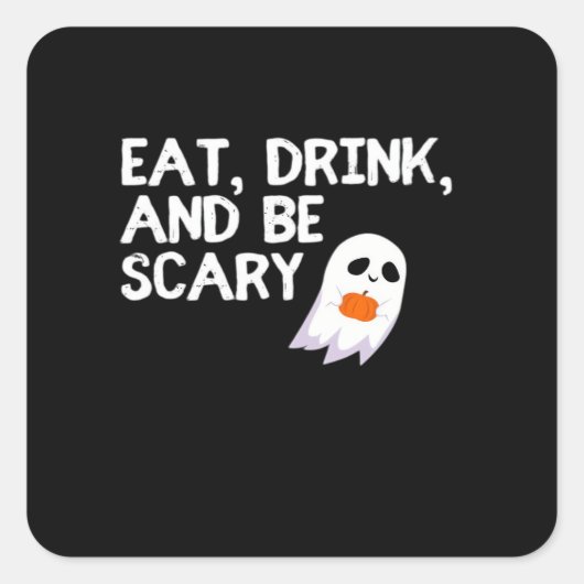 Eat Drink And Be Scary Halloween Spirit Modern Vierkante Sticker (Voorkant)