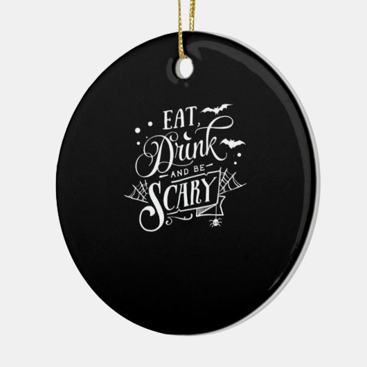 Eat Drink And Be Scary Unique Cool Keramisch Ornament (Links)