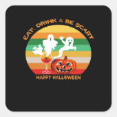Eat Drink And Be Scary Vierkante Sticker (Voorkant)