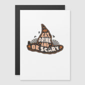 Eat Drink And Be Scary Witch Only Halloween Gift F (Voorkant / Achterkant)