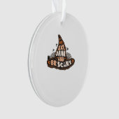 Eat Drink And Be Scary Witch Only Halloween Gift F Ornament (voorkant)