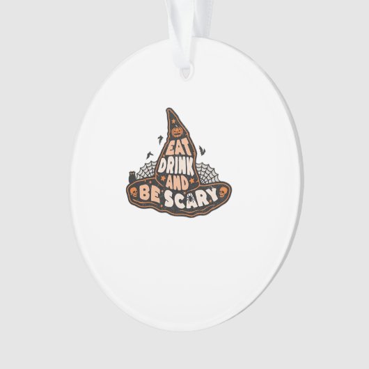 Eat Drink And Be Scary Witch Only Halloween Gift F Ornament (voorkant)
