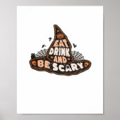 Eat Drink And Be Scary Witch Only Halloween Gift F Poster (Voorkant)