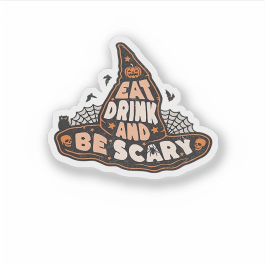 Eat Drink And Be Scary Witch Only Halloween Gift F Sticker (Voorkant)