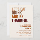 Eat Drink and Be Thankful Friendsgiving Dinner Kaart (Voorkant)