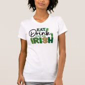 Eat Drink Be Irish Gezegden Quote St. Patric's Day T-shirt (Voorkant)