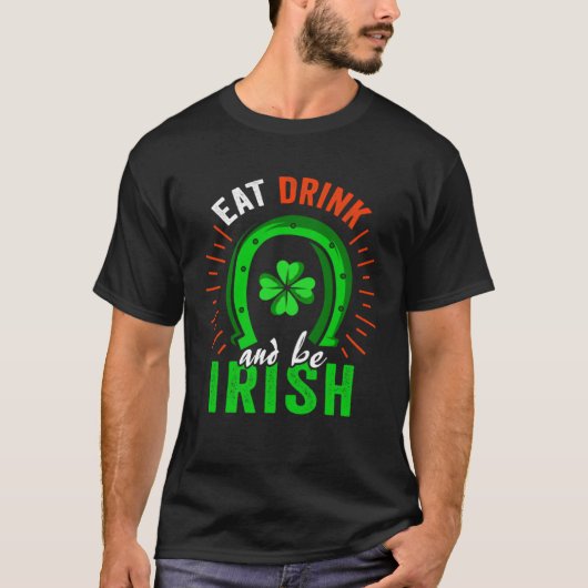 Eat Drink Be Irish Saint Patrick Day Shenanigan Ap T-shirt (Voorkant)