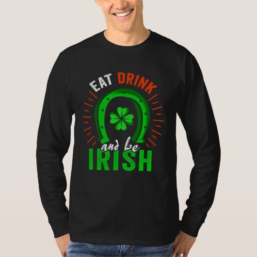 Eat Drink Be Irish Saint Patrick Day Shenanigan Ap T-shirt (Voorkant)