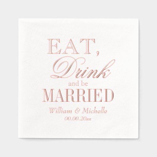 Eat Drink & Be Married custom bruiloftsfeest brons Folie Servetten (Voorkant)