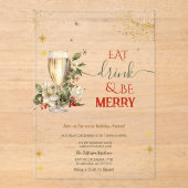 Eat Drink & Be Merry Champagne Flowers Acryl Uitnodigingen (Voorkant)