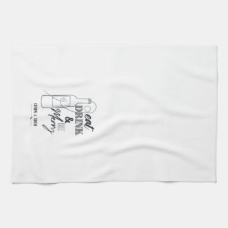 Eat, Drink & Be Merry Custom Name Kitchen Towel Theedoek