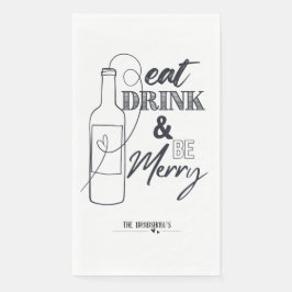 Eat, Drink & Be Merry Custom Paper Dinner Napkin Servet