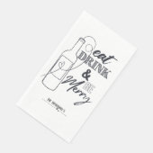 Eat, Drink & Be Merry Custom Paper Dinner Napkin Servet (Hoek)