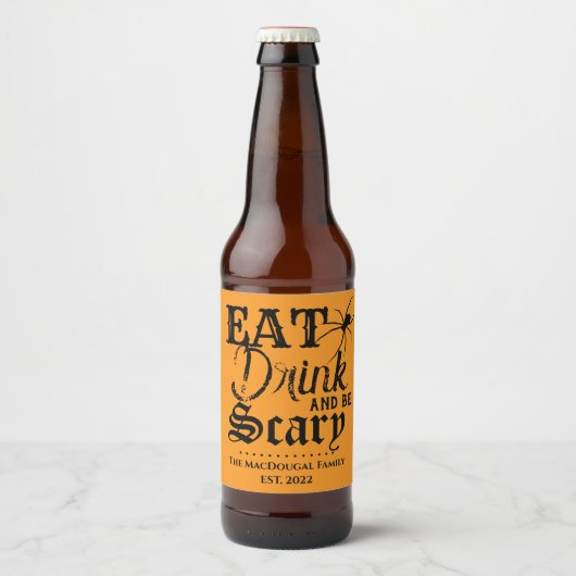 Eat Drink Be Scary Familienaam Halloween Sinaasapp Bier Etiket (Voorkant)