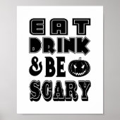 EAT DRINK & BE SCARY Funny Halloween Dinner Poster (Voorkant)
