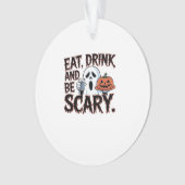 Eat Drink Be Scary Halloween Pumpkin Creative Styl Ornament (voorkant)