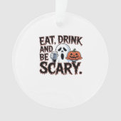 Eat Drink Be Scary Halloween Pumpkin Creative Styl Ornament (voorkant)