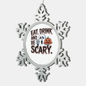 Eat Drink Be Scary Halloween Pumpkin Creative Styl Tin Sneeuwvlok Ornament (Rechts)