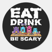 Eat Drink Be Scary Monster Halloween Creative Ronde Sticker (Voorkant)