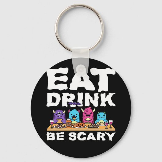 Eat Drink Be Scary Monster Halloween Creative Sleutelhanger (Voorkant)