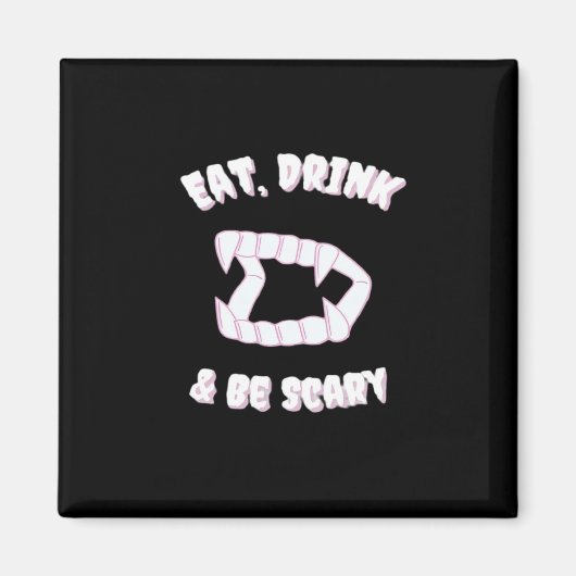 Eat Drink Be Scary Vampire Minimalist Style Magneet (Voorkant)