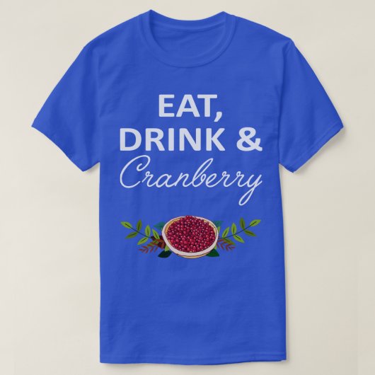 Eat Drink Cranberry T-shirt (Design voorkant)