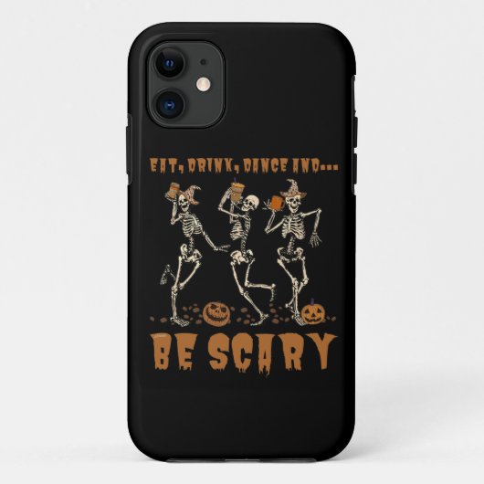EAT, DRINK, DANCE... EN BEN SCARY grappig hallowee Case-Mate iPhone Case (Achterkant)