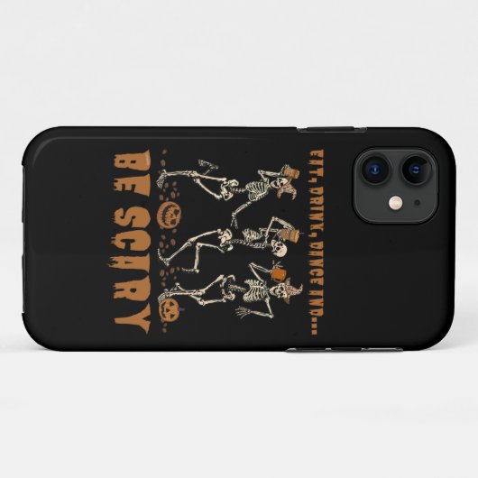 EAT, DRINK, DANCE... EN BEN SCARY grappig hallowee Case-Mate iPhone Case (Achterkant (horizontaal))