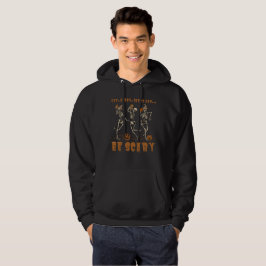 EAT, DRINK, DANCE... EN BEN SCARY grappig hallowee Hoodie
