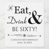 Eat Drink en be 60 Funky Retro 60th Birthday Wijn Etiket (Enkel label)