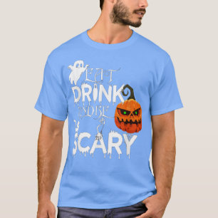 Eat Drink en be Funny Scary op 30 oktober. T-shirt