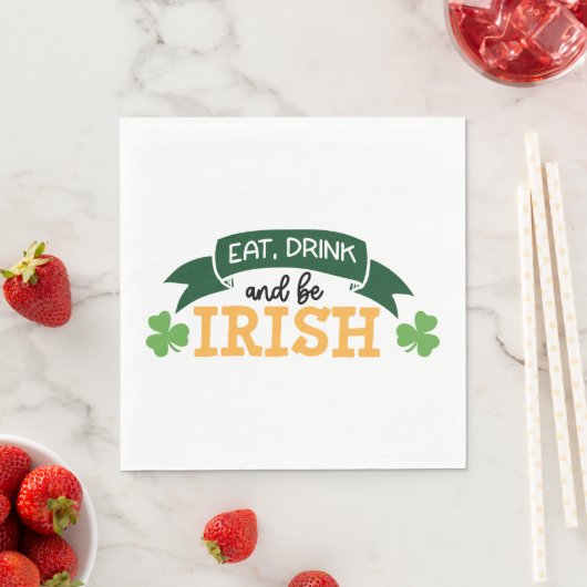 Eat, Drink en BE Irish Funny Quote Irish Pride Servet (Insitu)