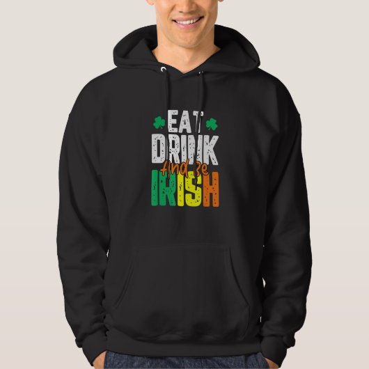 Eat Drink en be Irish St. Patrick's Day Hoodie (Voorkant)