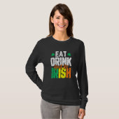 Eat Drink en be Irish St. Patrick's Day T-shirt (Voorkant volledig)