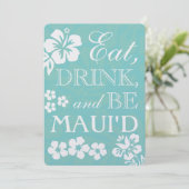 Eat Drink en BE Maui'd Wedding Invitations Kaart (Staand voorkant)