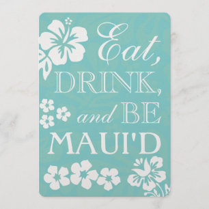 Eat Drink en BE Maui'd Wedding Invitations Kaart