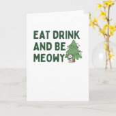 Eat Drink en be Meowy Kitten Kerstmis Kaart (Gele Bloem)